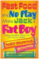 Fast Food and No Play Makes Jack a Fat Boy